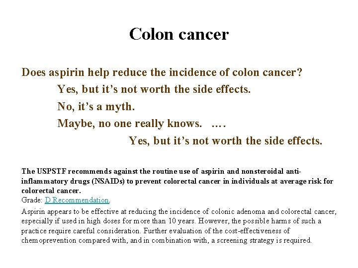 Colon cancer Does aspirin help reduce the incidence of colon cancer? Yes, but it’s
