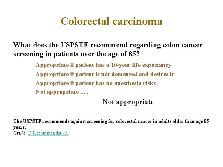Colorectal carcinoma What does the USPSTF recommend regarding colon cancer screening in patients over