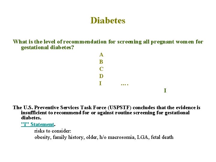 Diabetes What is the level of recommendation for screening all pregnant women for gestational