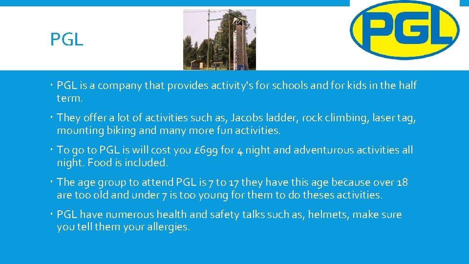 PGL is a company that provides activity's for schools and for kids in the