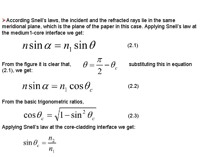 ØAccording Snell’s laws, the incident and the refracted rays lie in the same meridional