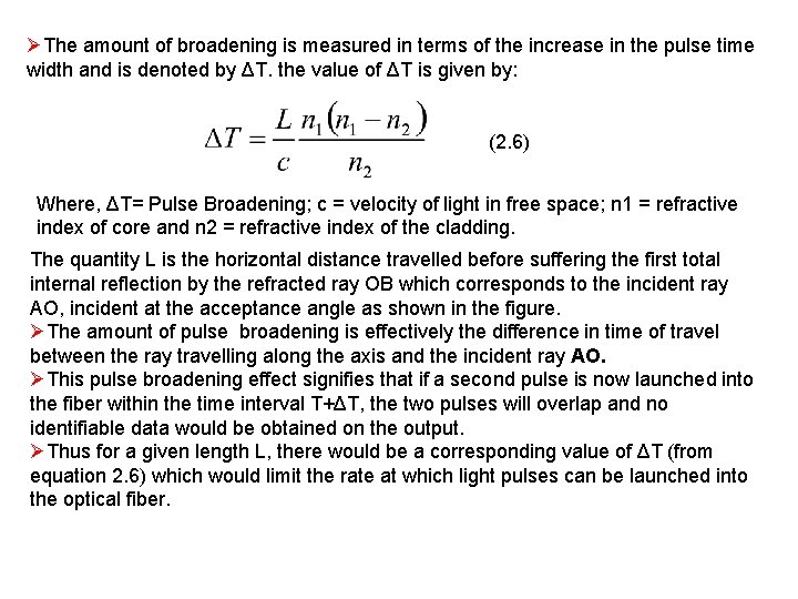 ØThe amount of broadening is measured in terms of the increase in the pulse