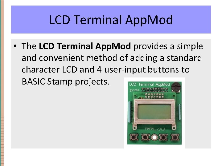 LCD Terminal App. Mod • The LCD Terminal App. Mod provides a simple and LCD Terminal App. Mod • The LCD Terminal App. Mod provides a simple and