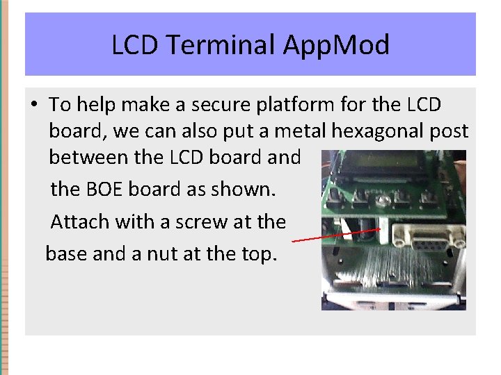 LCD Terminal App. Mod • To help make a secure platform for the LCD LCD Terminal App. Mod • To help make a secure platform for the LCD