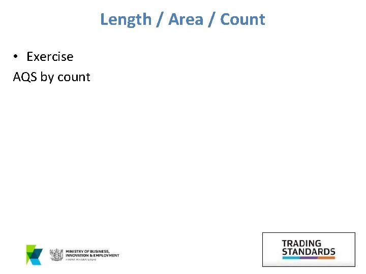 Length / Area / Count • Exercise AQS by count 
