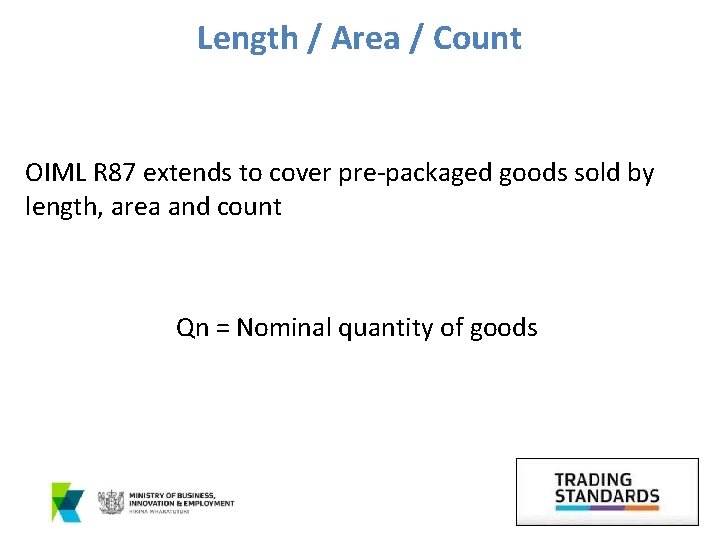 Length / Area / Count OIML R 87 extends to cover pre-packaged goods sold