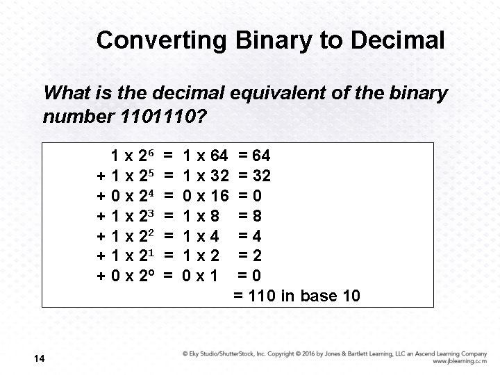 Converting Binary to Decimal What is the decimal equivalent of the binary number 1101110?