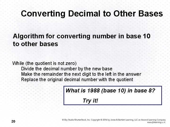 Converting Decimal to Other Bases Algorithm for converting number in base 10 to other