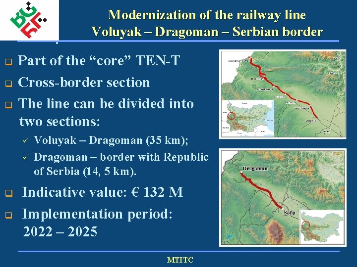 Modernization of the railway line Voluyak – Dragoman – Serbian border q q q