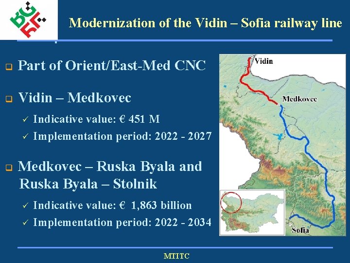 Modernization of the Vidin – Sofia railway line q Part of Orient/East-Med CNC q