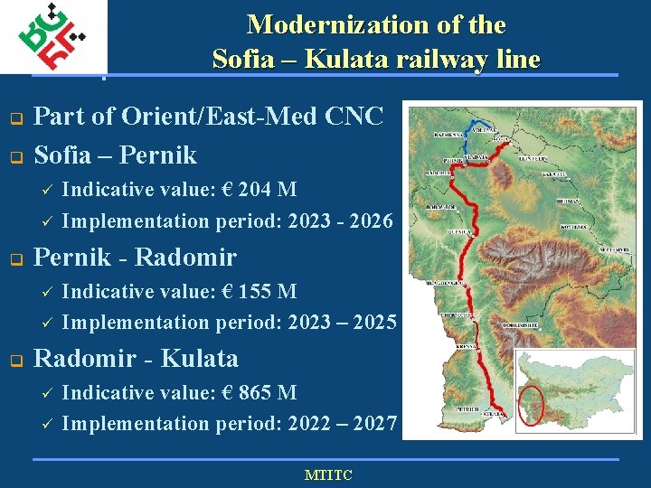 Modernization of the Sofia – Kulata railway line q q Part of Orient/East-Med CNC