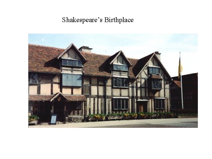 Shakespeare’s Birthplace 