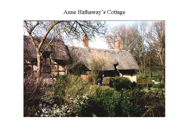 Anne Hathaway’s Cottage 