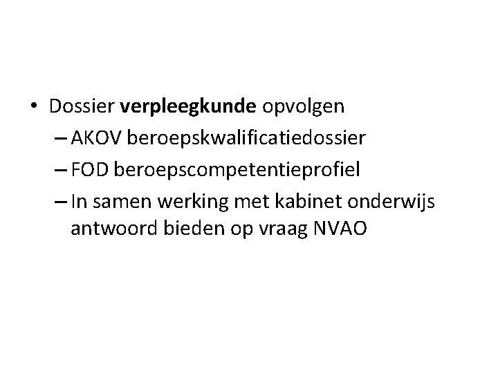  • Dossier verpleegkunde opvolgen – AKOV beroepskwalificatiedossier – FOD beroepscompetentieprofiel – In samen