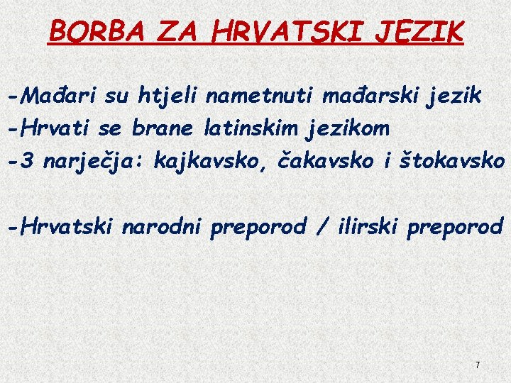BORBA ZA HRVATSKI JEZIK -Mađari su htjeli nametnuti mađarski jezik -Hrvati se brane latinskim