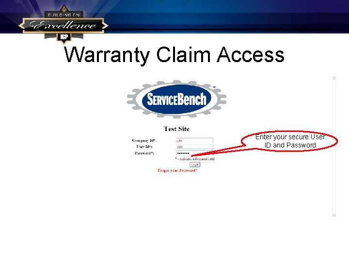 Warranty Claim Access Enter your secure User ID and Password 