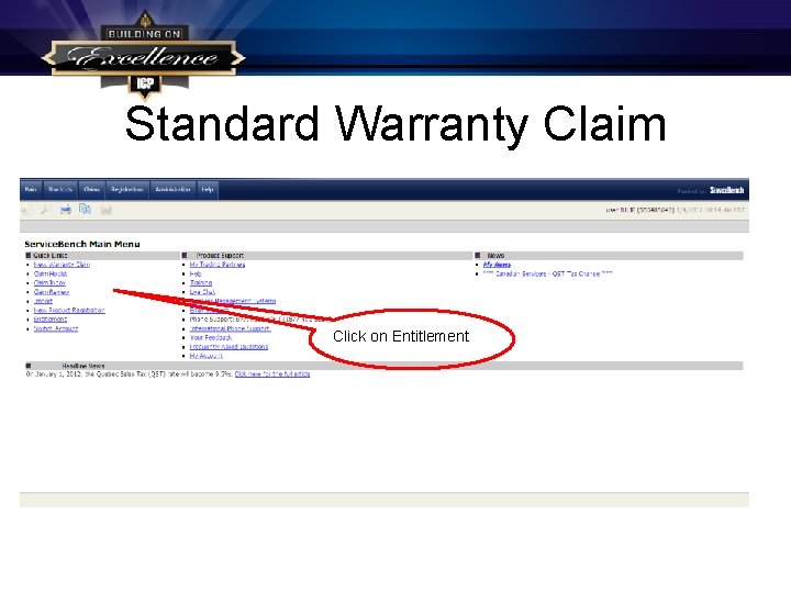 Standard Warranty Claim Click on Entitlement 