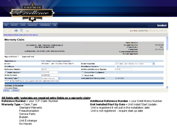 All fields with *asterisks are required entry fields on a warranty claim: Reference Number