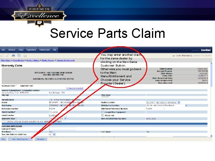 Service Parts Claim You may enter another claim for the same dealer by clicking