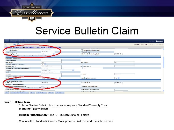 Service Bulletin Claim: Enter a Service Bulletin claim the same way as a Standard