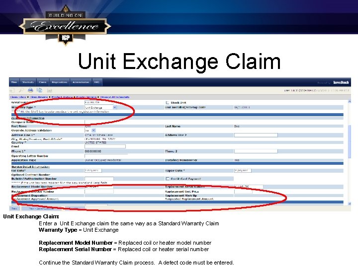 Unit Exchange Claim: Enter a Unit Exchange claim the same way as a Standard