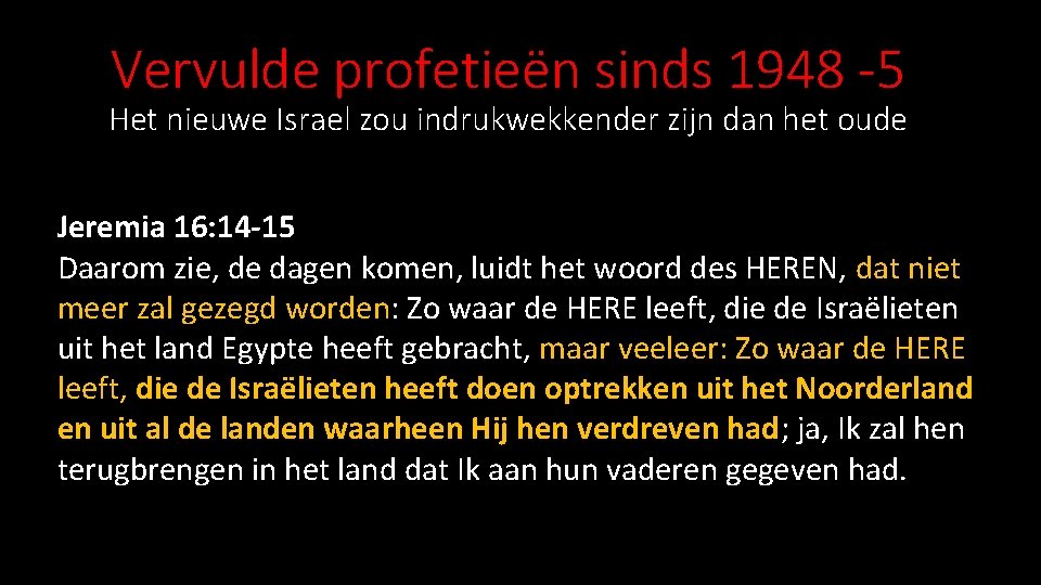 Vervulde profetieën sinds 1948 -5 Het nieuwe Israel zou indrukwekkender zijn dan het oude