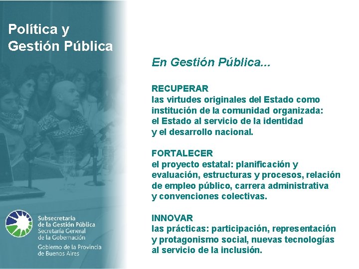 Política y Gestión Pública En Gestión Pública. . . RECUPERAR las virtudes originales del