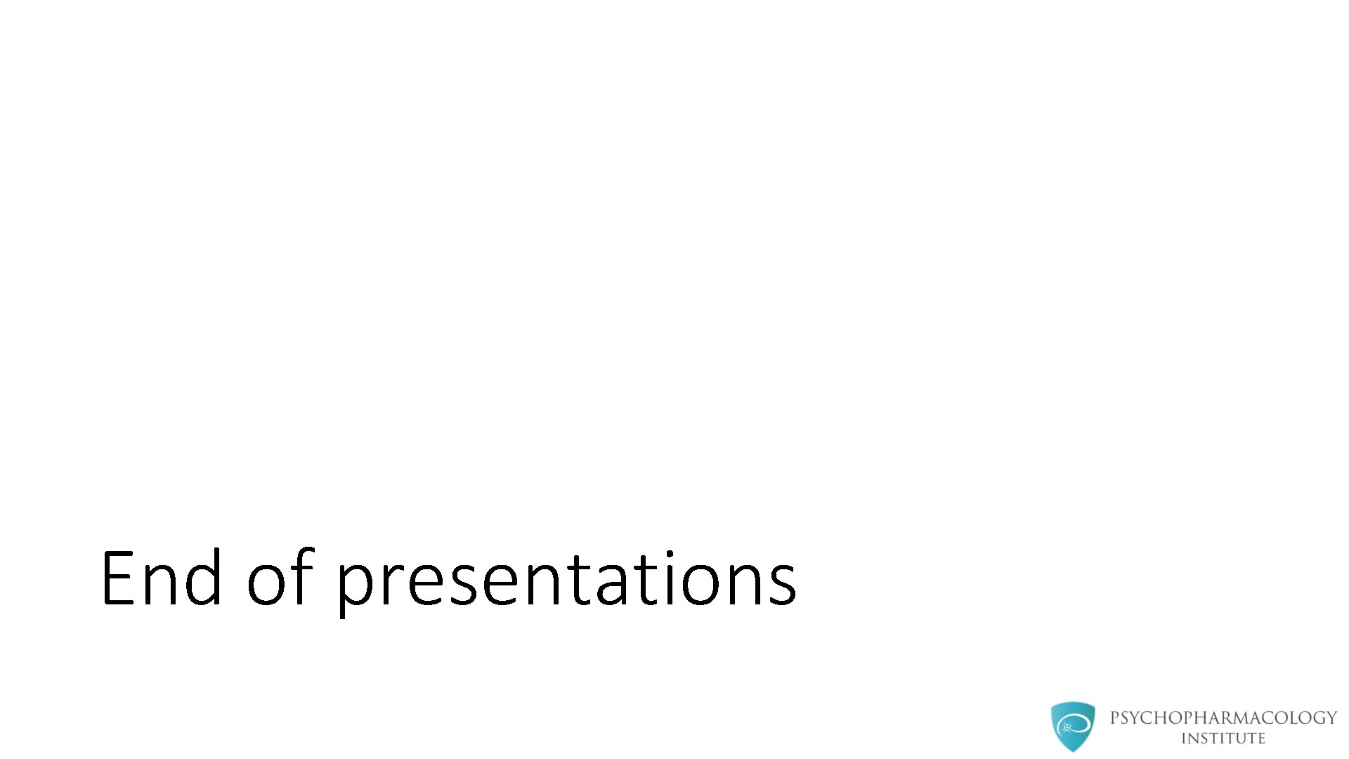 End of presentations 