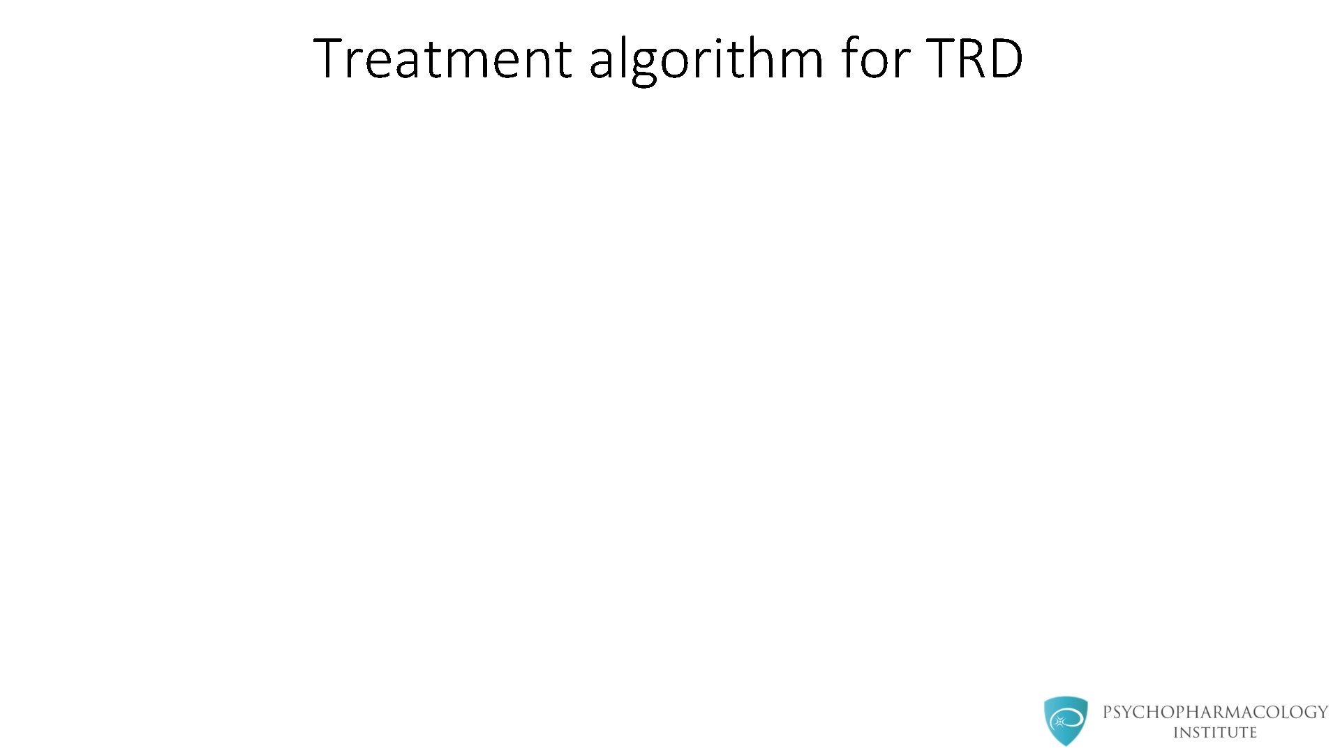 Treatment algorithm for TRD 