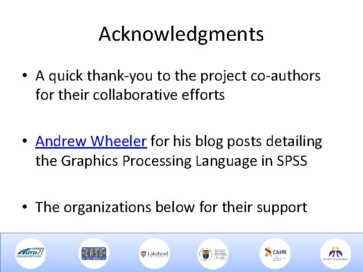 Acknowledgments • A quick thank-you to the project co-authors for their collaborative efforts •