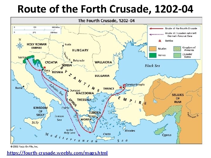 Route of the Forth Crusade, 1202 -04 https: //fourth-crusade. weebly. com/maps. html 