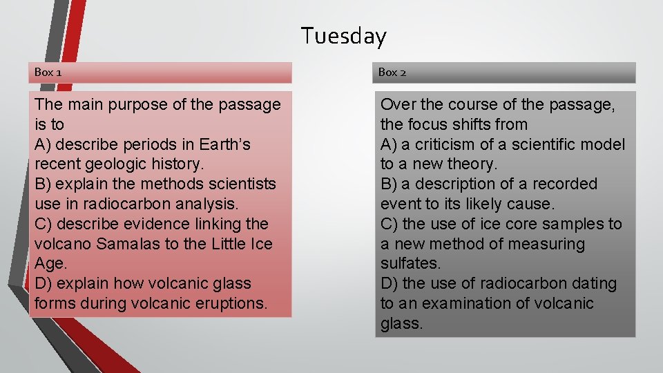 Tuesday Box 1 Box 2 The main purpose of the passage is to A)