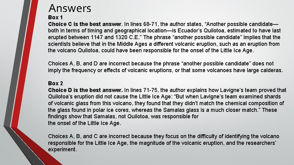 Answers Box 1 Choice C is the best answer. In lines 68 -71, the