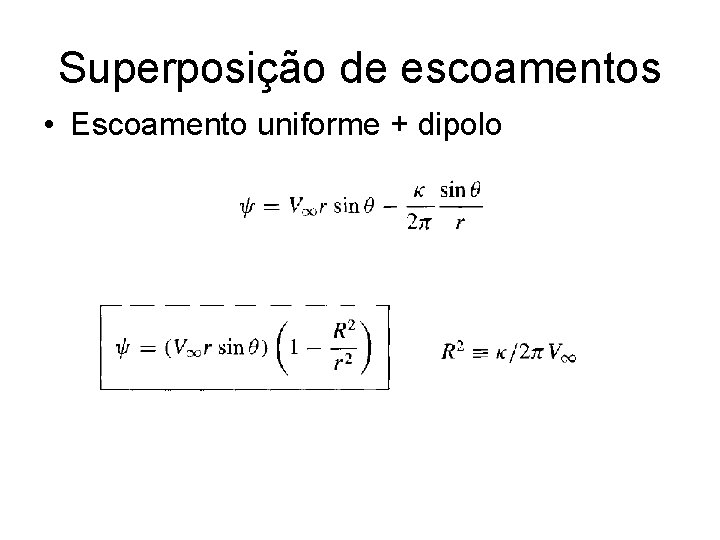 Superposição de escoamentos • Escoamento uniforme + dipolo 