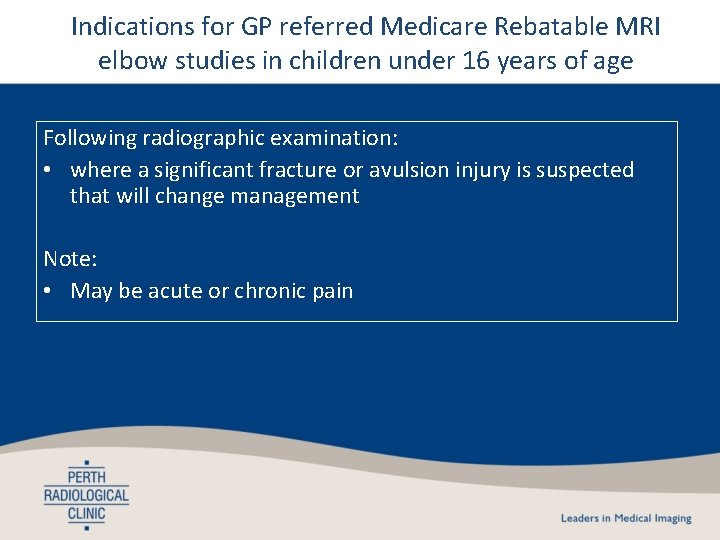 Indications for GP referred Medicare Rebatable MRI elbow studies in children under 16 years