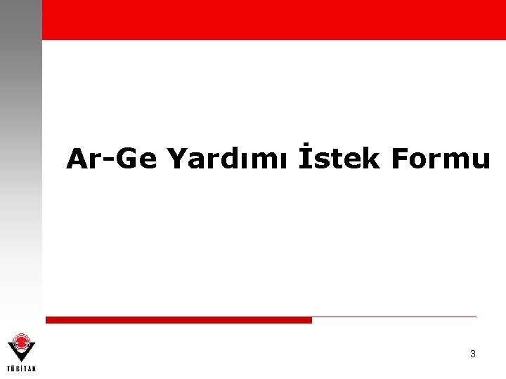 Ar-Ge Yardımı İstek Formu 3 