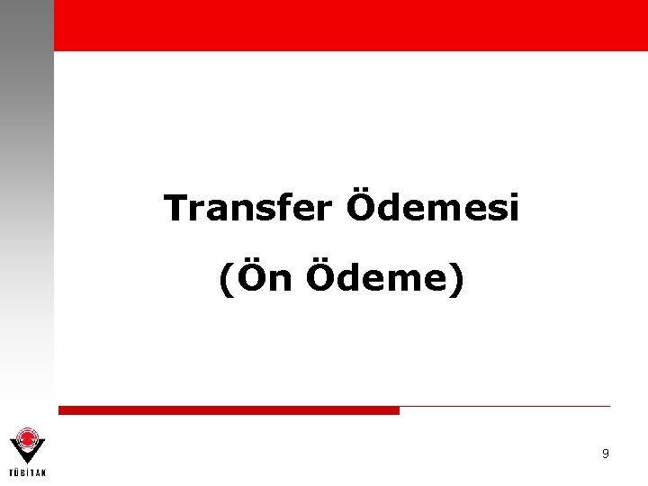 Transfer Ödemesi (Ön Ödeme) 9 