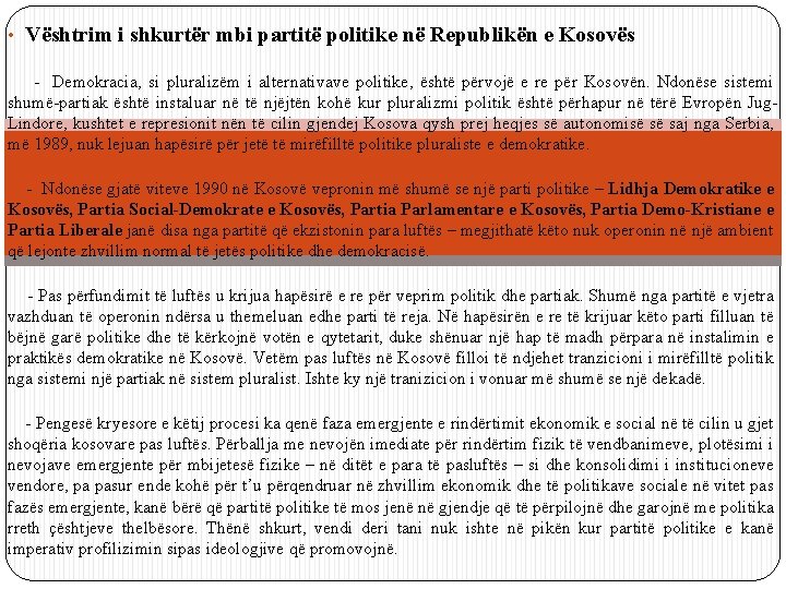  • Vështrim i shkurtër mbi partitë politike në Republikën e Kosovës - Demokracia,