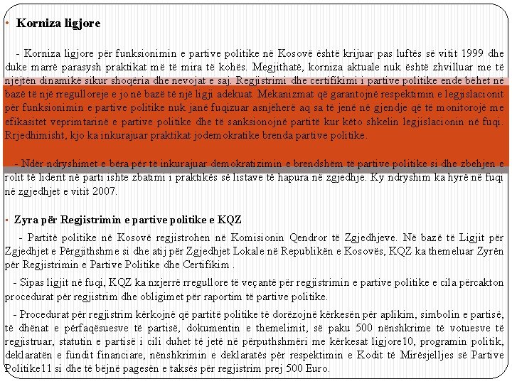  • Korniza ligjore - Korniza ligjore për funksionimin e partive politike në Kosovë