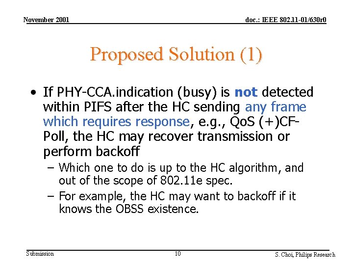 November 2001 doc. : IEEE 802. 11 -01/630 r 0 Proposed Solution (1) •