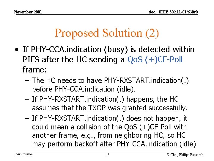 November 2001 doc. : IEEE 802. 11 -01/630 r 0 Proposed Solution (2) •