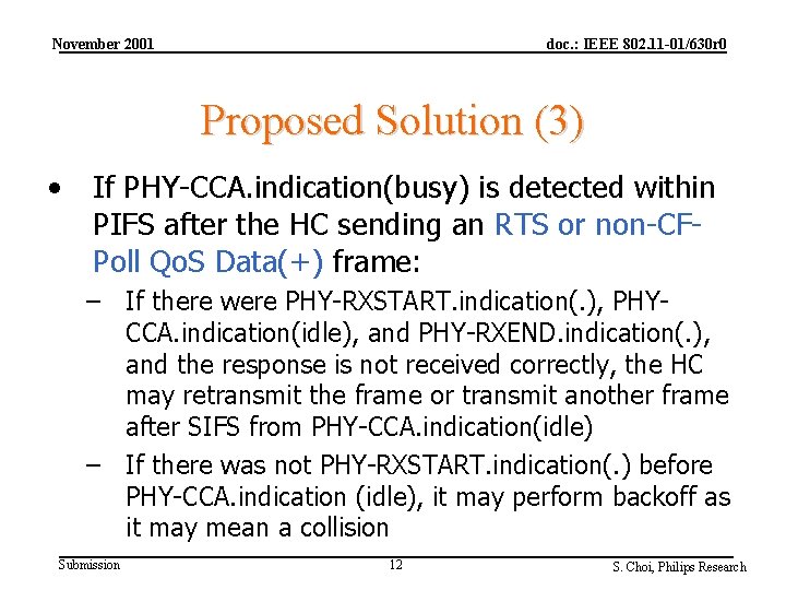 November 2001 doc. : IEEE 802. 11 -01/630 r 0 Proposed Solution (3) •