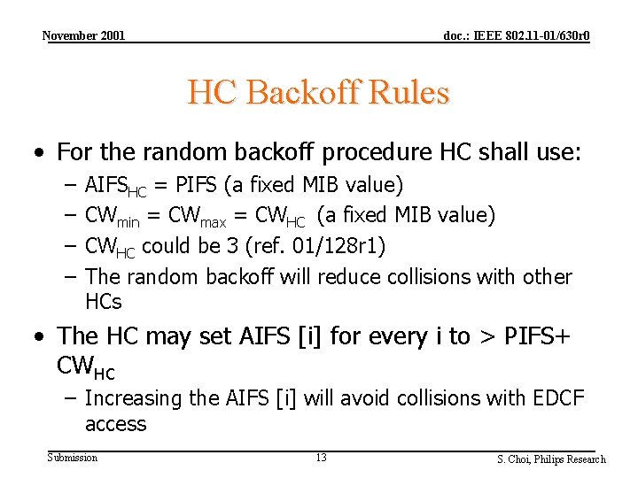 November 2001 doc. : IEEE 802. 11 -01/630 r 0 HC Backoff Rules •