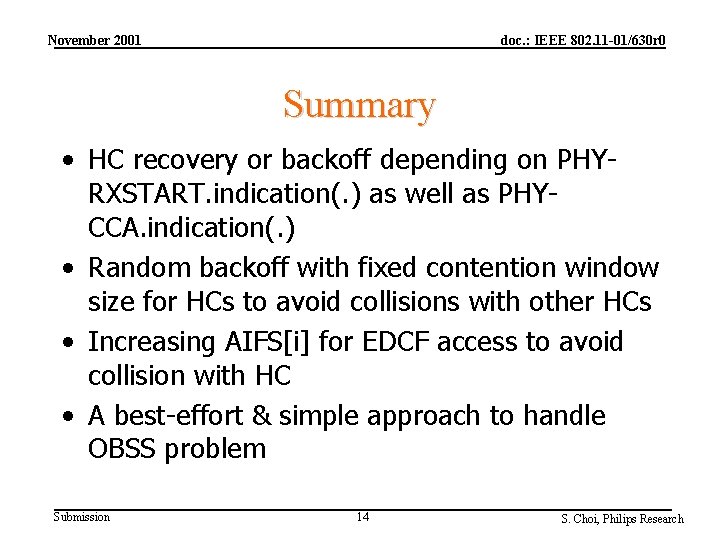 November 2001 doc. : IEEE 802. 11 -01/630 r 0 Summary • HC recovery