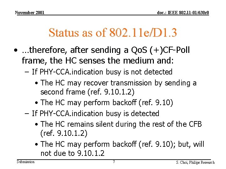 November 2001 doc. : IEEE 802. 11 -01/630 r 0 Status as of 802.