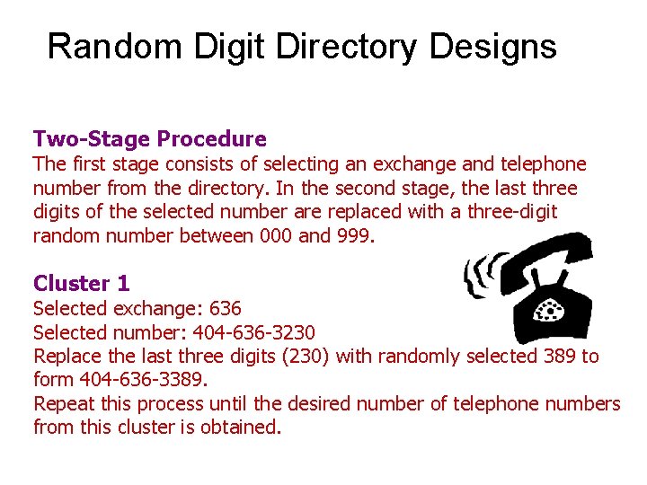 Random Digit Directory Designs Two-Stage Procedure The first stage consists of selecting an exchange