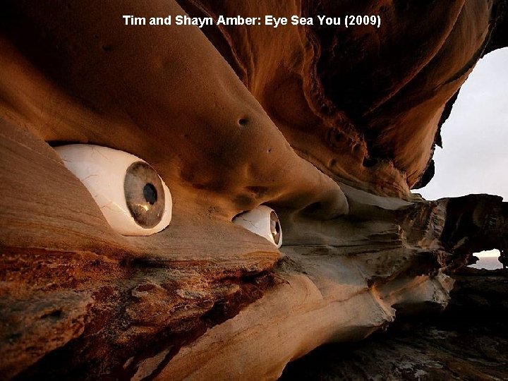 Tim and Shayn Amber: Eye Sea You (2009) 