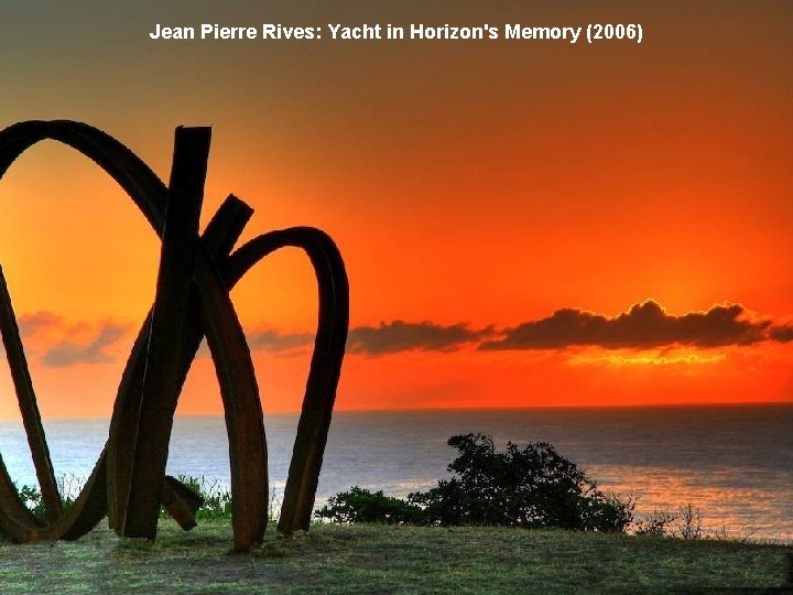 Jean Pierre Rives: Yacht in Horizon's Memory (2006) 