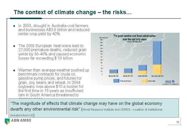 The context of climate change – the risks… n n n In 2003, drought