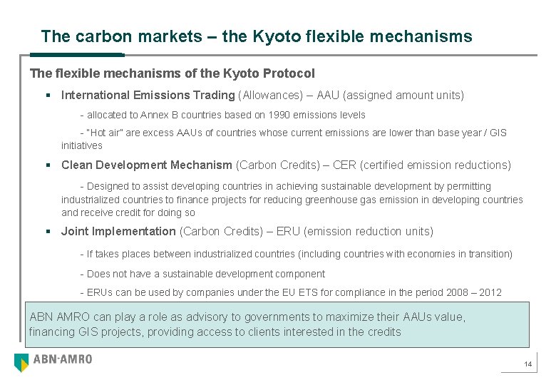 The carbon markets – the Kyoto flexible mechanisms The flexible mechanisms of the Kyoto